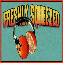 Freshly Squeezed