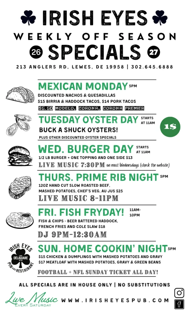 Irish Eyes Lewes weekly off season specials 2026-27: Mexican Monday, Tuesday Oyster Day, Wednesday Burger Day, Thursday Prime Rib Night, Friday Fish Fry, Sunday Home Cookin' Night